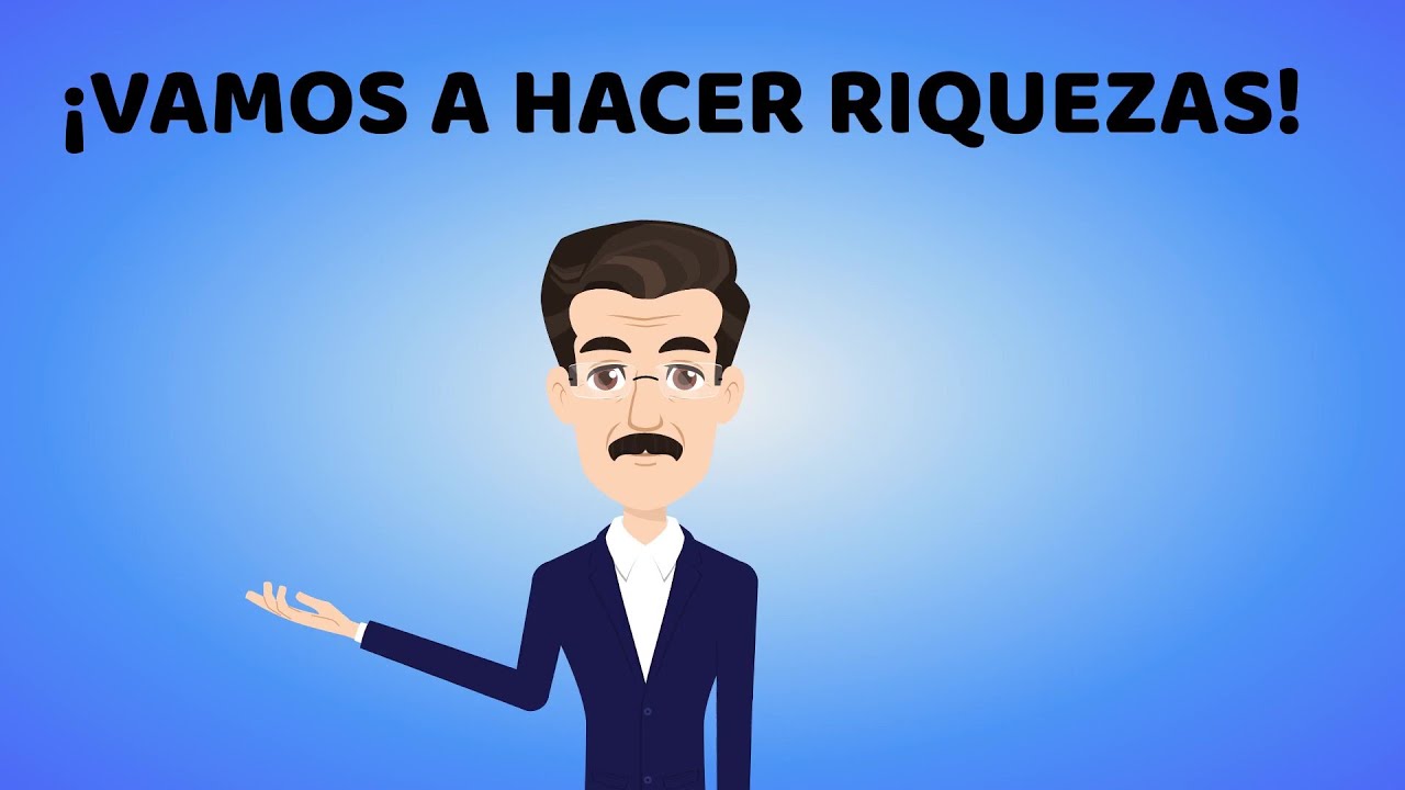 ! Vamos a hacer riquezas!